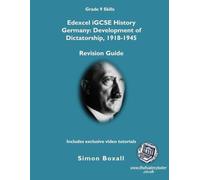 Edexel iGCSE History: Germany, Development of Dictatorship 1918-1945 (Luxury Colour Edition): Revision guide with interactive tutoring videos