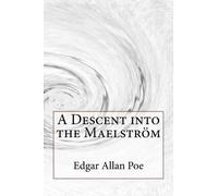 Edgar Allan Poe A Descent into the Maelström Edgar Allan Poe (Tascabile)