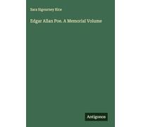 Edgar Allan Poe. A Memorial Volume