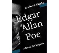 Edgar Allan Poe: A Raven For Virginia