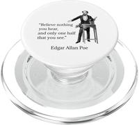 Edgar Allan Poe Believe Nothing You Hear Citazione Brillante PopSockets PopGrip per MagSafe