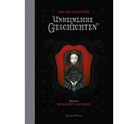 Edgar Allan Poe Benjamin Lacombe Unheimliche Geschichten (Copertina rigida)