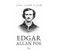 Edgar Allan Poe - Coleção Completa de Contos: Edição integral com 63 contos e poesias famosas - mais de 800 páginas.