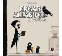 Edgar Allan Poe for children: Adapted and Illustrated Terror Stories