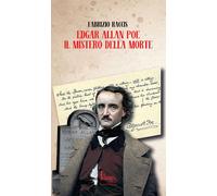 Edgar Allan Poe. Il mistero della morte [Paperback] [May 05, 2021] Raccis, Fabri