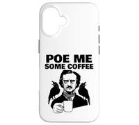 Edgar Allan Poe Pun Poe me some coffee Custodia per iPhone 16