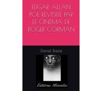 EDGAR ALLAN POE REVISITÉ PAR LE CINÉMA DE ROGER CORMAN