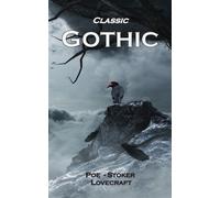 Edgar Allan Poe Robert Louis Stevenson Bram Stoker Classic Gothic (Tascabile)
