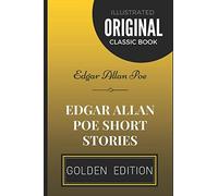 Edgar Allan Poe Short Stories: By Edgar Allan Poe - Illustrated