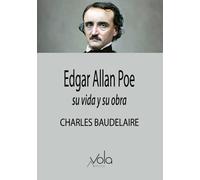 Edgar Allan Poe: su vida y su obra