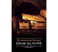 Edgar Allan Poe The Annotated and Illustrated Edgar Allan Poe (Tascabile)