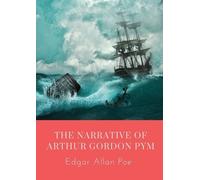 Edgar Allan Poe The Narrative of Arthur Gordon Pym (Tascabile)