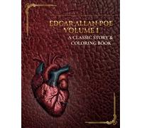 Edgar Allan Poe Volume I A Classic Story & Coloring Book: Gothic Horror Woodcut Illustrations: Macabre 19th Century Engraving Style For Adults