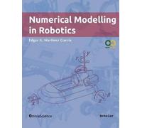 Edgar Alonso Martinez Garcia Numerical Modelling in Robotics (Tascabile)