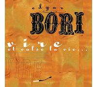 Edgar Bori - Vire Et Valse La Vie [Import]
