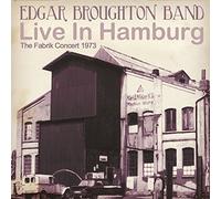 Edgar Broughton Band - Live Inhamburg: The Fabrik Concert 1973