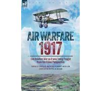 Edgar C Middlet Air Warfare, 1917 - The Aviation War as it was being (Tascabile)