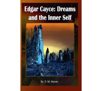 Edgar Cayce: Dreams and the Inner Self