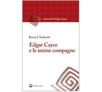 Libri Todeschi Kevin J. - Edgar Cayce E Le Anime Compagne