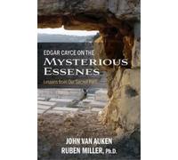 John Van Auken Ruben Miller Edgar Cayce on the Mysterious Essenes (Tascabile)