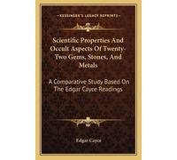 Edgar Cayce Scientific Properties And Occult Aspects Of Twenty-Two G (Tascabile)