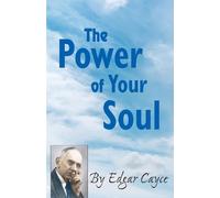 Edgar Cayce The Power of Your Soul (Tascabile)