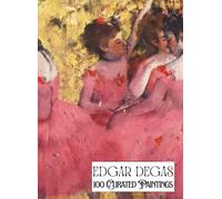 "Edgar Degas - 100 Curated Paintings" - Art Appreciation Book/ Coffee Table Book; Softcover/Paperback Edition: 100 Retouched Degas Masterpieces; Ultra Premium Paper, Premium Inks: Size: A4