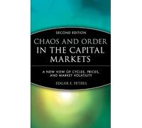 Edgar E. Peters Chaos and Order in the Capital Markets (Copertina rigida)