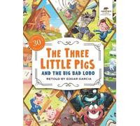 Edgar Garcia The Three Little Pigs and the Big Bad Lobo (Copertina rigida)