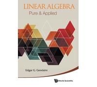 Edgar Goodaire Linear Algebra: Pure & Applied (Tascabile)