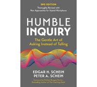 Edgar H. Schein Peter A. Schein Humble Inquiry, 3rd edition (Tascabile)