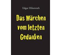 Edgar Hilsenrath Das Marchen Vom Letzten Gedanken (Tascabile)