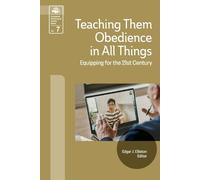 Edgar J Elliston Teaching Them Obedience in All Things (Tascabile)