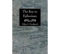 Edgar J Goodspeed The Key to Ephesians (Tascabile)