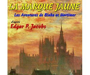 Edgar Jacobs - La Marque Jaune-Les Aventures de Blake et Mortimer