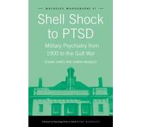 Edgar Jones Simon Wessely Shell Shock to PTSD (Copertina rigida) Maudsley Series