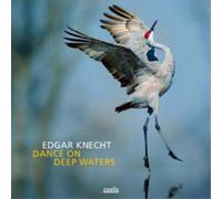 Edgar Knecht Dance On Deep Waters (CD) Album