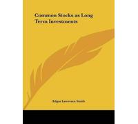 Edgar Lawrence Smith Common Stocks as Long Term Investments (Copertina rigida)