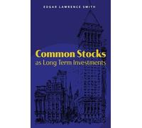 Edgar Lawrence Smith Common Stocks as Long Term Investments (Copertina rigida)