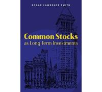 Edgar Lawrence Smith Common Stocks as Long Term Investments (Tascabile)