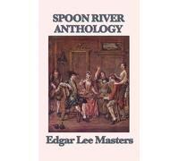 Edgar Lee Masters Spoon River Anthology (Copertina rigida)