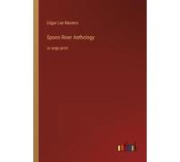 Edgar Lee Masters Spoon River Anthology (Tascabile)