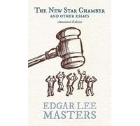 Edgar Lee Masters The New Star Chamber and Other Essays (Tascabile)