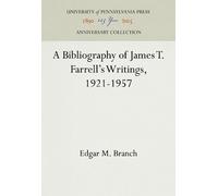 Edgar M. Branch A Bibliography of James T. Farrell's Writings (Copertina rigida)