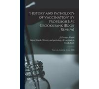 Edgar March History "History and Pathology of Vaccination" by Prof (Tascabile)