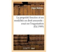 Edgar Mathieu La Propriété Foncière Et Ses Modalités En Droit Annami (Tascabile)
