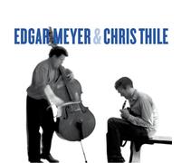 Edgar Meyer and Chris Thile - Edgar Meyer and Chris Thile
