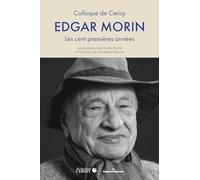 Edgar Morin : les cent premières années