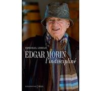 Edgar Morin: L'indiscipliné