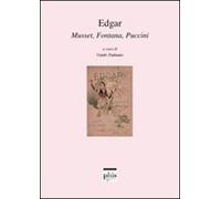 Edgar. Musset, Fontana, Puccini